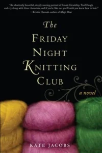 Featured image for Résumé de "Le Club de Tricot du Vendredi Soir" par Kate Jacobs