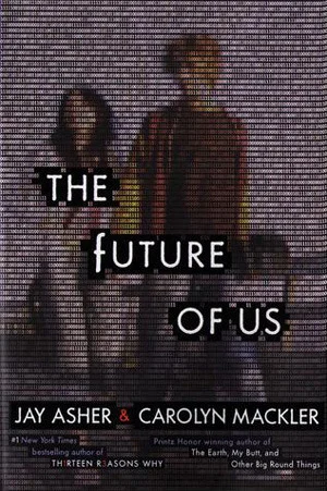 Featured image for Résumé de 'The Future of Us' par Jay Asher et Carolyn Mackler