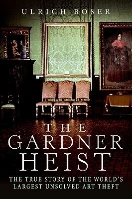 Featured image for Résumé de "The Gardner Heist: The True Story of the World's Largest Unsolved Art Theft" par Ulrich Boser