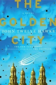 Featured image for Résumé de 'The Golden City' par John Twelve Hawks