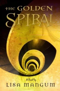 Featured image for Résumé de « The Golden Spiral » par Lisa Mangum
