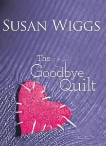 Featured image for Résumé de "The Goodbye Quilt" par Susan Wiggs