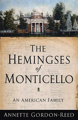 Featured image for Résumé de « Les Hemings de Monticello : une famille américaine » par Annette Gordon-Reed
