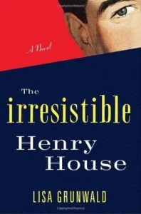 Featured image for Résumé de 'The Irresistible Henry House' par Lisa Grunwald