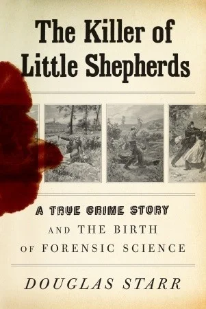 Featured image for Résumé de « Le tueur des petits bergers : Une histoire criminelle vraie et la naissance de la science judiciaire » par Douglas Starr