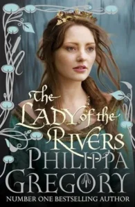 Featured image for Résumé de "La Dame des rivières" par Philippa Gregory