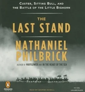 Featured image for Résumé de 'The Last Stand: Custer, Sitting Bull, and the Battle of the Little Bighorn' par Nathaniel Philbrick