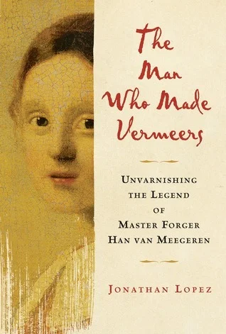 Featured image for Résumé de « L'homme qui a créé Vermeer » par Jonathan Lopez