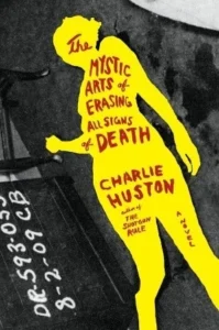 Featured image for Résumé de 'L'art mystique d'effacer tous les signes de la mort' par Charlie Huston
