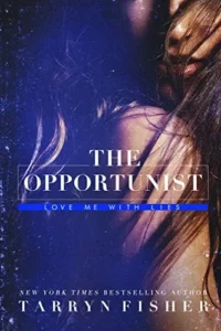 Featured image for Résumé de 'L'Opportuniste' par Tarryn Fisher