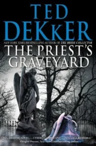 Featured image for Résumé de 'Le cimetière des prêtres' par Ted Dekker
