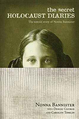 Featured image for Résumé de "Les journaux secrets de l’Holocauste : L'histoire méconnue de Nonna Bannister" par Nonna Bannister
