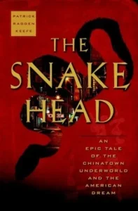 Featured image for Résumé de 'The Snakehead' par Patrick Radden Keefe