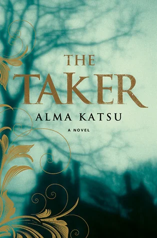 Featured image for Résumé de 'The Taker' par Alma Katsu