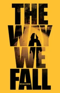 Featured image for Résumé de 'The Way We Fall' par Megan Crewe