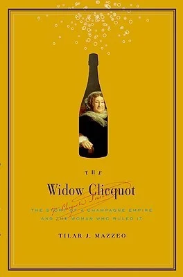Featured image for Résumé de 'La Veuve Clicquot' par Tilar J. Mazzeo