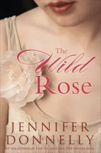 Featured image for Résumé de "La Rose sauvage" par Jennifer Donnelly