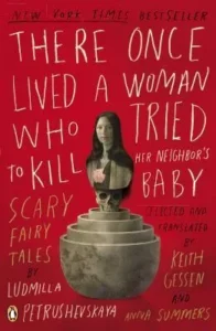 Featured image for Résumé de « Il était une fois une femme qui a essayé de tuer le bébé de son voisin » par Ludmilla Petrushevskaya