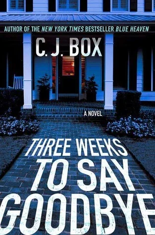 Featured image for Résumé de 'Three Weeks To Say Goodbye' par C.J. Box