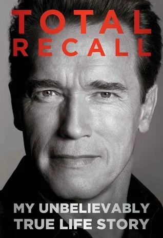 Featured image for Résumé de 'Total Recall: My Unbelievably True Life Story' par Arnold Schwarzenegger