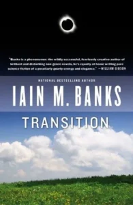 Featured image for Résumé de 'Transition' par Iain M. Banks
