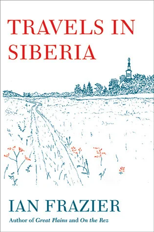 Featured image for Résumé de 'Voyages en Sibérie' par Ian Frazier