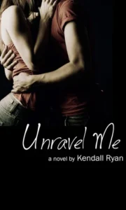 Featured image for Résumé de 'Unravel Me' par Kendall Ryan