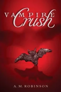 Featured image for Résumé de 'Vampire Crush' par A.M. Robinson
