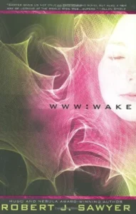 Featured image for Résumé de 'WWW: Réveil' par Robert J. Sawyer