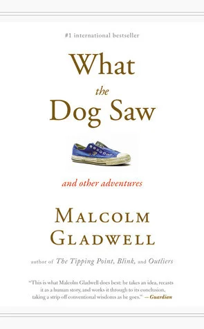 Featured image for Résumé de « Ce que le chien a vu et autres histoires » par Malcolm Gladwell