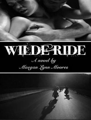 Featured image for Résumé de 'Wilde Ride' par Maegan Lynn Moores