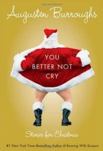 Featured image for Résumé de 'You Better Not Cry' par Augusten Burroughs