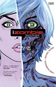 Featured image for Résumé de 'iZombie, Vol. 1: Dead to the World' par Chris Roberson