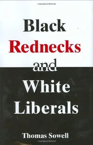 Featured image for Résumé de 'Rednecks noirs et libéraux blancs' par Thomas Sowell