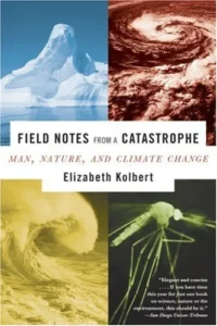 Featured image for Résumé de « Field Notes from a Catastrophe » par Elizabeth Kolbert