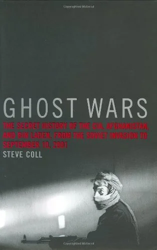 Featured image for Résumé de 'Guerres fantômes : La véritable histoire de la CIA, de l'Afghanistan et de Ben Laden' par Steve Coll