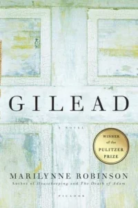 Featured image for Résumé de 'Gilead' par Marilynne Robinson