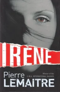 Featured image for Résumé de 'Irène' par Pierre Lemaitre