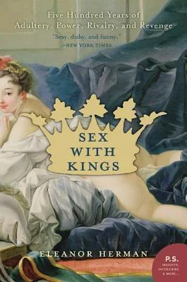 Featured image for Résumé de "Sex with Kings" par Eleanor Herman
