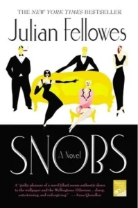 Featured image for Résumé de « Snobs » par Julian Fellowes