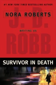 Featured image for Résumé de « Survivor In Death » par J.D. Robb