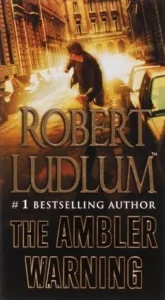 Featured image for Résumé de 'The Ambler Warning' par Robert Ludlum