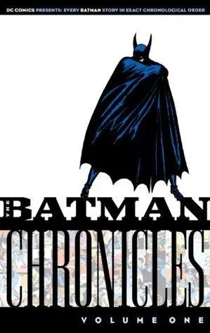 Featured image for Résumé de 'The Batman Chronicles, Vol. 1' par Bill Finger
