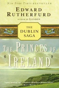 Featured image for Résumé de 'Les Princes d'Irlande' par Edward Rutherfurd
