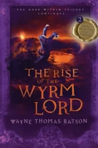 Featured image for Résumé de "La Porte de l'Au-delà #2 : La Montée du Seigneur des Wyrms" par Wayne Thomas Batson