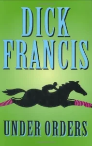Featured image for Résumé de 'Sous Ordre' par Dick Francis