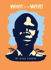Featured image for Résumé de 'What Is the What' par Dave Eggers